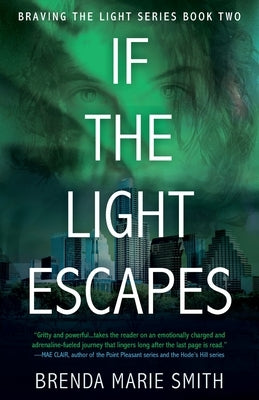 If the Light Escapes: Braving The Light Series Book 2 by Smith, Brenda Marie
