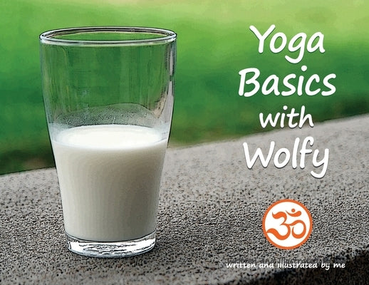 yoga basics with wolfy by Volkov, Michael