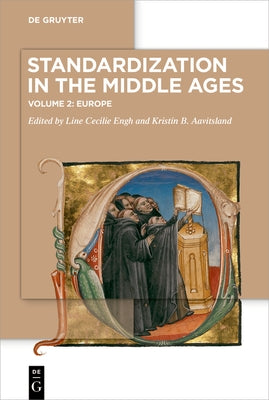 Standardization in the Middle Ages: Volume 2: Europe by Engh, Line Cecilie