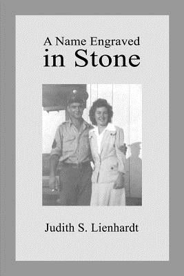 A Name Engraved in Stone by Lienhardt, Judith