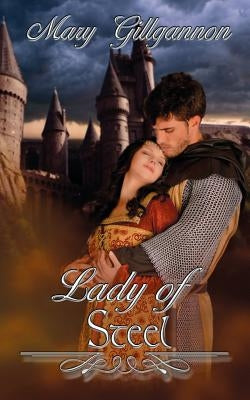 Lady of Steel by Gillgannon, Mary
