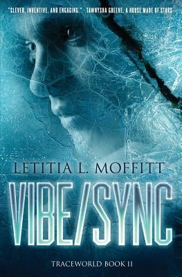 Vibe/Sync by Moffitt, Letitia L.
