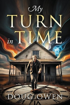 My Turn in Time by Owen, Doug