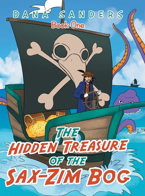 The Hidden Treasure of the Sax-Zim Bog: Book One by Sanders, Dana