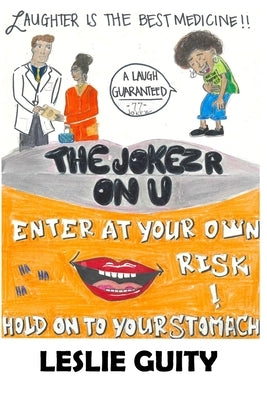 The Jokez R on U by Guity, Leslie