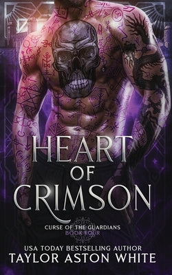 Heart of Crimson: A Dark Paranormal Romance by White, Taylor Aston