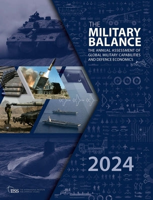 The Military Balance 2024 by For Strategic Studies (Iiss), The Intern