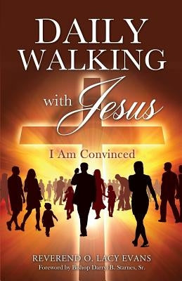 Daily Walking with Jesus by Evans, Reverend O. Lacy