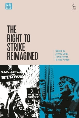 The Right to Strike Reimagined by Vogt, Jeffrey