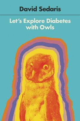 Let's Explore Diabetes with Owls by Sedaris, David