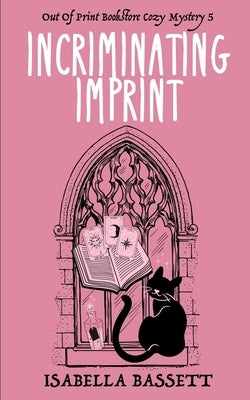 Incriminating Imprint by Bassett, Isabella