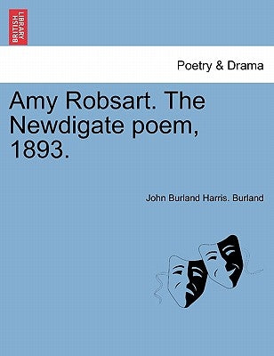 Amy Robsart. the Newdigate Poem, 1893. by Burland, John Burland Harris