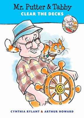 Mr. Putter & Tabby Clear the Decks by Rylant, Cynthia