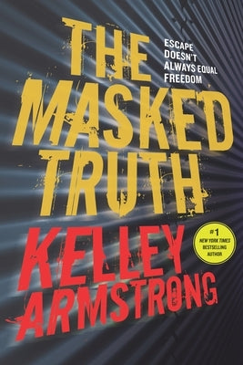 The Masked Truth by Armstrong, Kelley