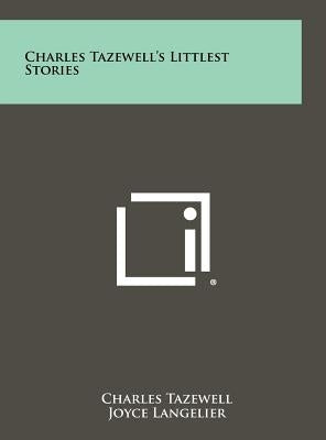 Charles Tazewell's Littlest Stories by Tazewell, Charles