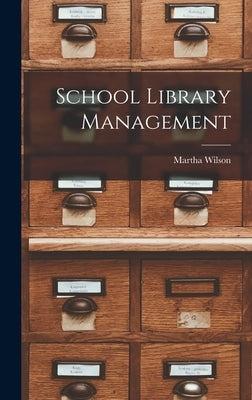School Library Management by Wilson, Martha