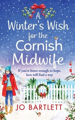 A Winter's Wish For The Cornish Midwife by Bartlett, Jo