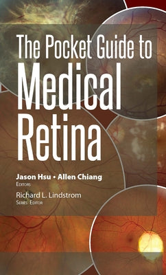 The Pocket Guide to Medical Retina by Hsu, Jason