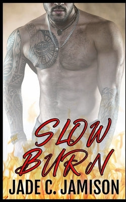 Slow Burn by Jamison, Jade C.