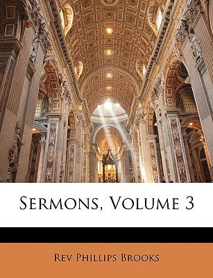 Sermons, Volume 3 by Brooks, Phillips