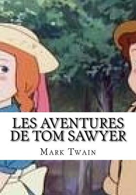 Les Aventures De Tom Sawyer by Twain, Mark