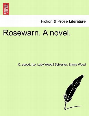 Rosewarn. a Novel. Vol. II by Sylvester, C. Pseud
