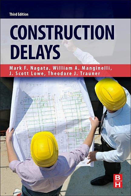 Construction Delays by Nagata, Mark F.