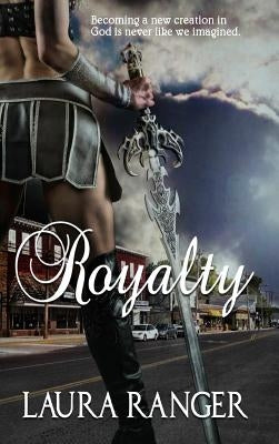 Royalty by Ranger, Laura