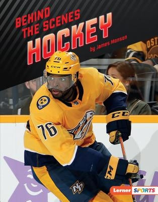 Behind the Scenes Hockey by Monson, James