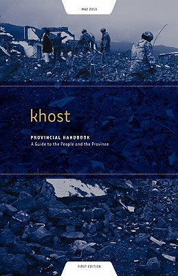 Khost Provincial Handbook: A Guide to the People and the Province by Fierst, Frances