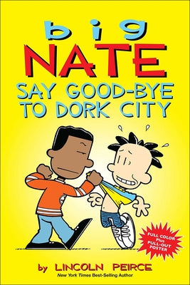Say Good-Bye to Dork City by Peirce, Lincoln