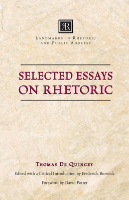 Selected Essays on Rhetoric by de Quincey, Thomas
