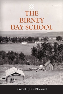 The Birney Day School by Blackwell, J. S.