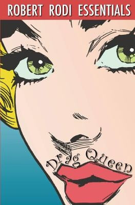 Drag Queen (Robert Rodi Essentials) by Rodi, Robert