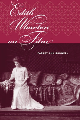 Edith Wharton on Film by Boswell, Parley Ann