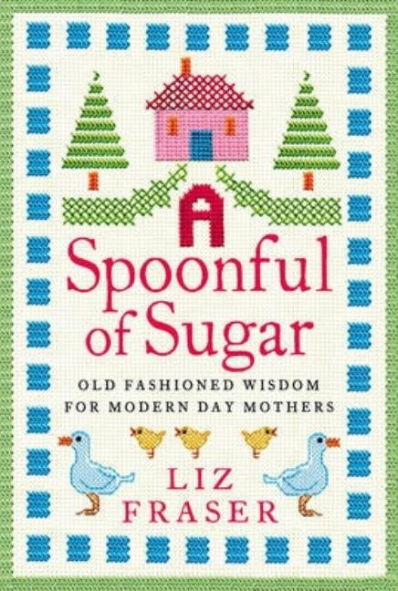 A Spoonful of Sugar by Fraser, Liz