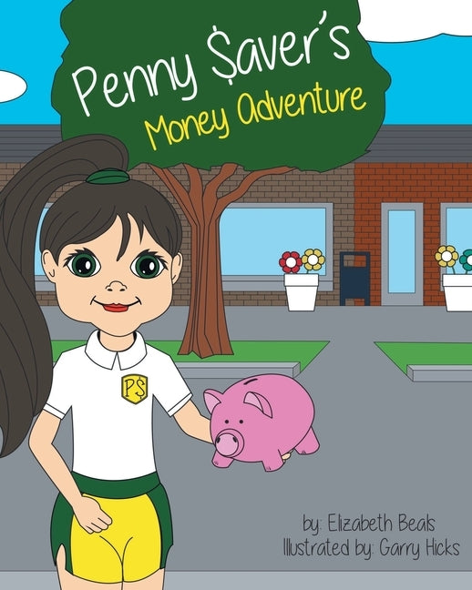 Penny Saver's Money Adventure by Beals, Elizabeth