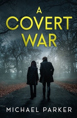 A Covert War by Parker, Michael