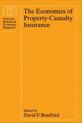 The Economics of Property-Casualty Insurance by Bradford, David F.