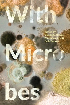 With Microbes by Brives, Charlotte