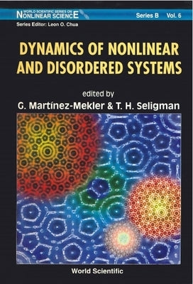 Dynamics of Nonlinear and Disordered Systems by Martinez-Mekler, Gustavo