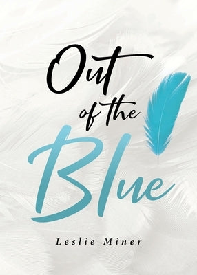 Out of the Blue by Miner, Leslie