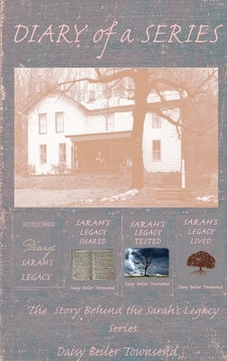Diary of a Series by Townsend, Daisy L.