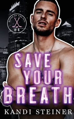 Save Your Breath by Steiner, Kandi