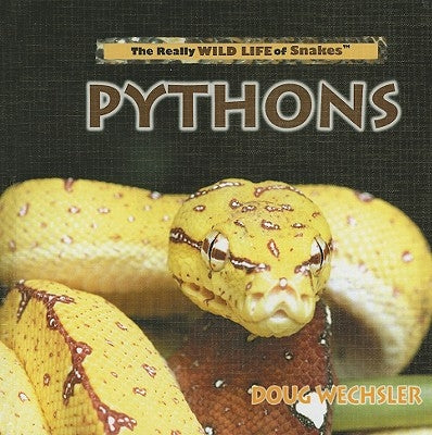 Pythons by Wechsler, Doug