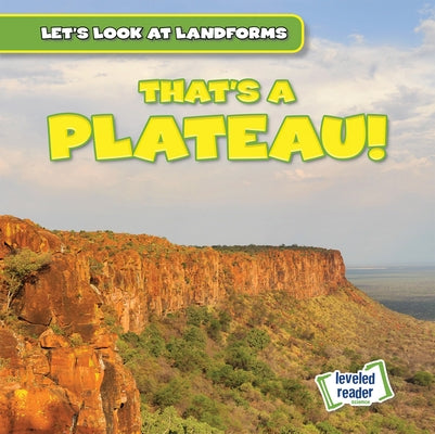 That's a Plateau! by Hicks, Dwayne