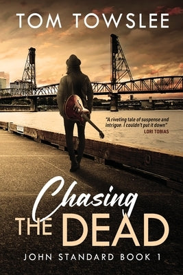 Chasing The Dead by Towslee, Tom