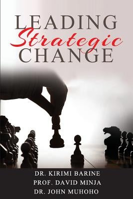 Leading Strategic Change by Minja Phd, David