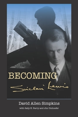 Becoming Sinclair Lewis by Parry, Sally E.