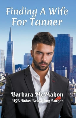 Finding a Wife For Tanner by McMahon, Barbara